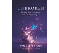 Unbroken: Healing from Narcissistic Abuse and Reclaiming Me