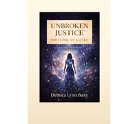 Unbroken Justice™: The Ultimate Battle™