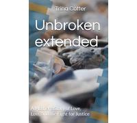 Unbroken my sons story: A Mother’s Story of Love, Loss, and the Fight for Justice