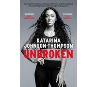 Unbroken: The inspirational memoir from the double-world champion and Olympic silver medallist