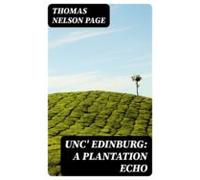 Unc Edinburg: A Plantation Echo (ebook)