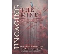 Uncaging the Mind: From Survival to Soulful Living