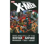 Uncanny X-Men: Rise & Fall Of The Shi'ar Empire TPB: Rise and Fall of the Shi'ar Empire# v. 1 (Graphic Novel Pb) by Billy Tan (Artist), Clayton Henry (Artist), Ed Brubaker (13-Feb-2008) Paperback