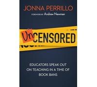 Uncensored: Educators Speak Out on Teaching in a Time of Book Bans
