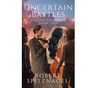 Uncertain Battles: Kinship Covenant Book 2