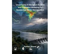 Uncertainty in Monsoon Rainfall and Predictive Modeling for Residential Water Management