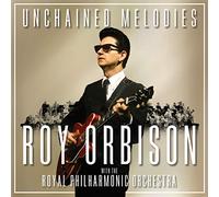 Unchained Melodies: Roy Orbison & The Royal Philharmonic Orchestra