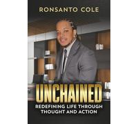 Unchained: Redefining Life Through Thought and Action