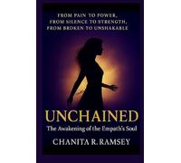 Unchained: the Awakening of the Empath's Soul