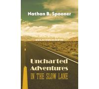 Uncharted Adventures: in the Slow Lane