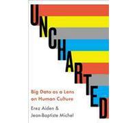 Uncharted: Big Data as a Lens on Human Culture