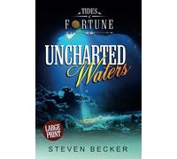 Uncharted Waters: Large Print (Tides of Fortune - Large Print Editions)
