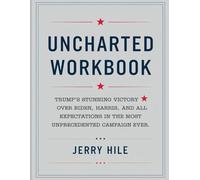 Uncharted Workbook: Trump’s Stunning Victory Over Biden, Harris, and All Expectations in the Most Unprecedented Campaign Ever