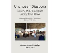 Unchosen Diaspora: A Story of a Palestinian Family From Gaza
