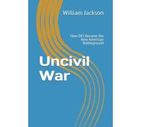 Uncivil War: How DEI Became the New American Battleground