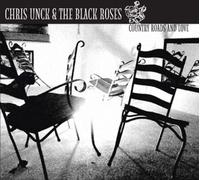 Unck, Chris & the Black Roses - Country Roads & Love