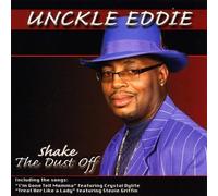 Unckle Eddie - Shake The Dust Off