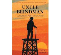 Uncle Blindman: A Sightless Path to the Crown
