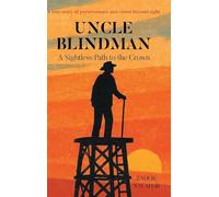 Uncle Blindman: A Sightless Path to the Crown