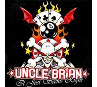 Uncle Brian - All the Gear But No Idea