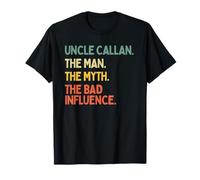 Uncle Callan Cita El Hombre El Mito La Mala Influencia Divertido Camiseta