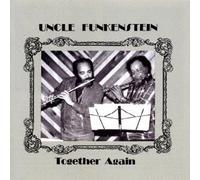 Uncle Funkenstein - Together Again