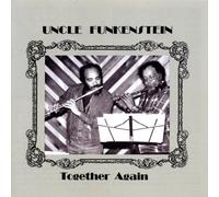 Uncle Funkenstein - Together Again