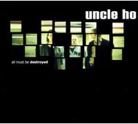 Uncle Ho - All Must Be Destroyed [Import]