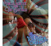 Uncle Hunter And The Buffalo / The Get Together - split