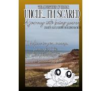 UNCLE... I'M SCARED: A journey into being scared (THE ADVENTURES OF UDABAR IN)