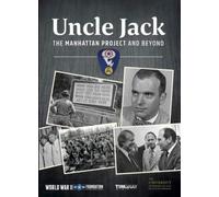 Uncle Jack The Manhattan Project and Beyond [USA] [DVD]