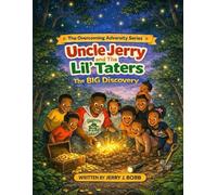 Uncle Jerry and The Lil' Taters: The BIG Discovery Book (Overcoming Adversity)