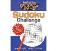 Uncle John's Bathroom Reader Sudoku Challenge: 200 medium to challenging to diabolical puzzles! by Bathroom Readers' Institute (July 25,2006)