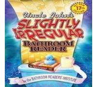 Uncle John's Slightly Irregular Bathroom Reader