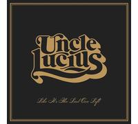 Uncle Lucius - Like Its The Last One Left [Vinilo]
