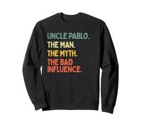 Uncle Pablo Cita El Hombre El Mito La Mala Influencia Divertido Sudadera