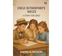 Uncle Rutherford's NiecesA Story For Girls (Edition1)