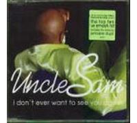 Uncle Sam - I Don't Ever Want to..