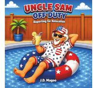 Uncle Sam Off Duty: Reporting for Relaxation (The Off Duty Series)