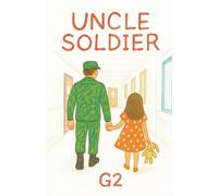 Uncle Soldier: Not all soldiers fight on battlefields; some fight in hospital wards, armed with hope and a little bunny rabbit.