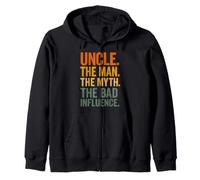Uncle The Man The Myth The Bad Influence Sudadera con Capucha