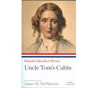 Uncle Tom's Cabin: A Library of America Paperback Classic