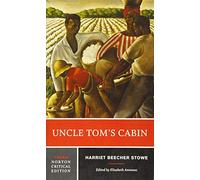 Uncle Tom's Cabin: A Norton Critical Edition: 0