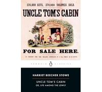 Uncle Tom's Cabin: Or, Life Among the Lowly (The Penguin American Library)