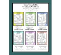 Uncle Tom's Cabin Vocabulary Workbook: 90 Vocabulary Terms With Definitions Over 300 Pages Of Activities