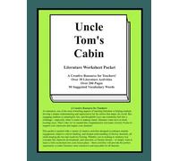 Uncle Tom's Cabin Worksheet Packet: A Creative Resource for Teachers! Over 30 Literature Activities