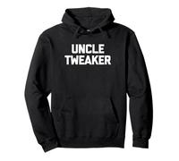 Uncle Tweaker - Divertido Dicho sarcástico Novedad Chicos Hombres geniales Sudadera con Capucha