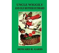 Uncle Wiggily and Old Mother Hubbard