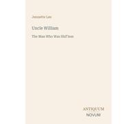 Uncle William: The Man Who Was Shif'less