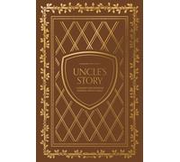 Uncle's Story: A Memory and Keepsake Journal for My Family: 17 (Heirloom Story Books and Guided Journals)